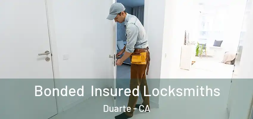  Bonded Insured Locksmiths Duarte - CA