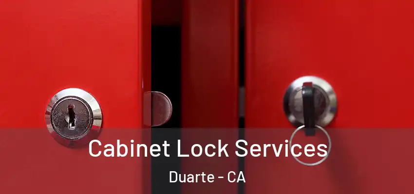  Cabinet Lock Services Duarte - CA