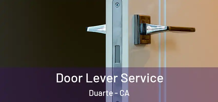  Door Lever Service Duarte - CA