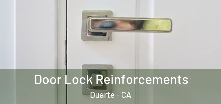  Door Lock Reinforcements Duarte - CA