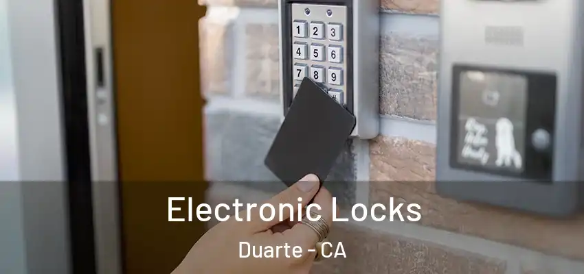  Electronic Locks Duarte - CA