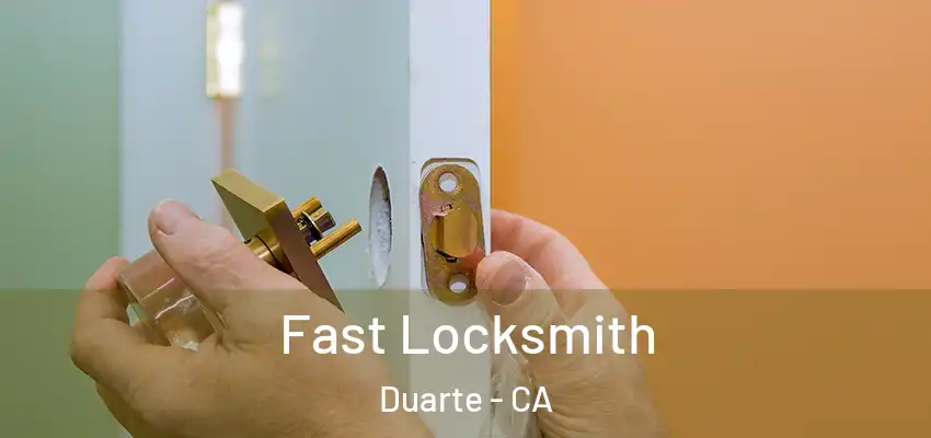 Fast Locksmith Duarte - CA