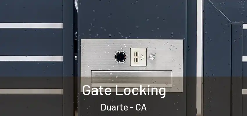  Gate Locking Duarte - CA