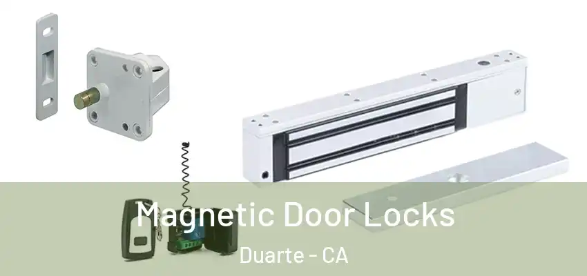  Magnetic Door Locks Duarte - CA