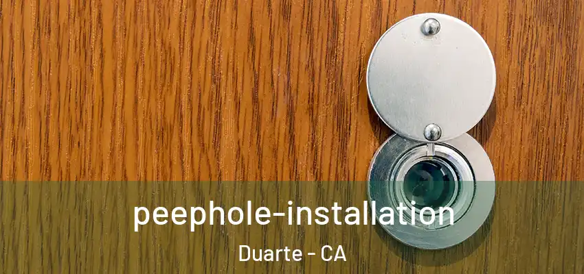  peephole-installation Duarte - CA