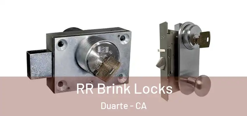  RR Brink Locks Duarte - CA