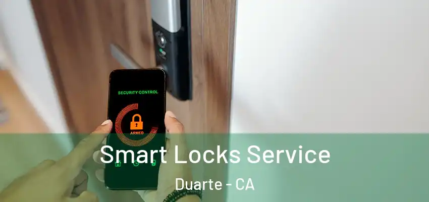 Smart Locks Service Duarte - CA