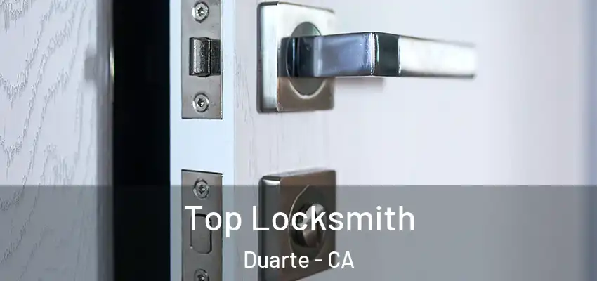  Top Locksmith Duarte - CA